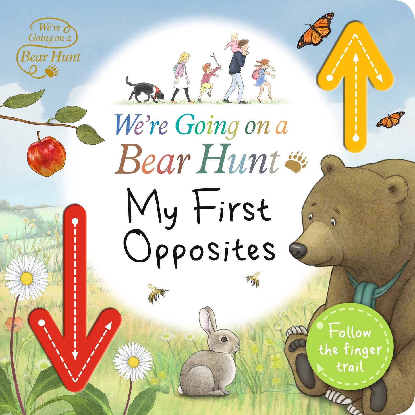 We’re Going on a Bear Hunt - My First Opposites BOARD BOOK