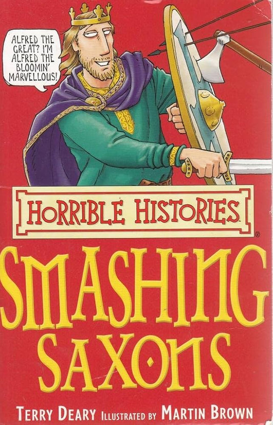 Horrible Histories - Smashing Saxons by Terry Deary