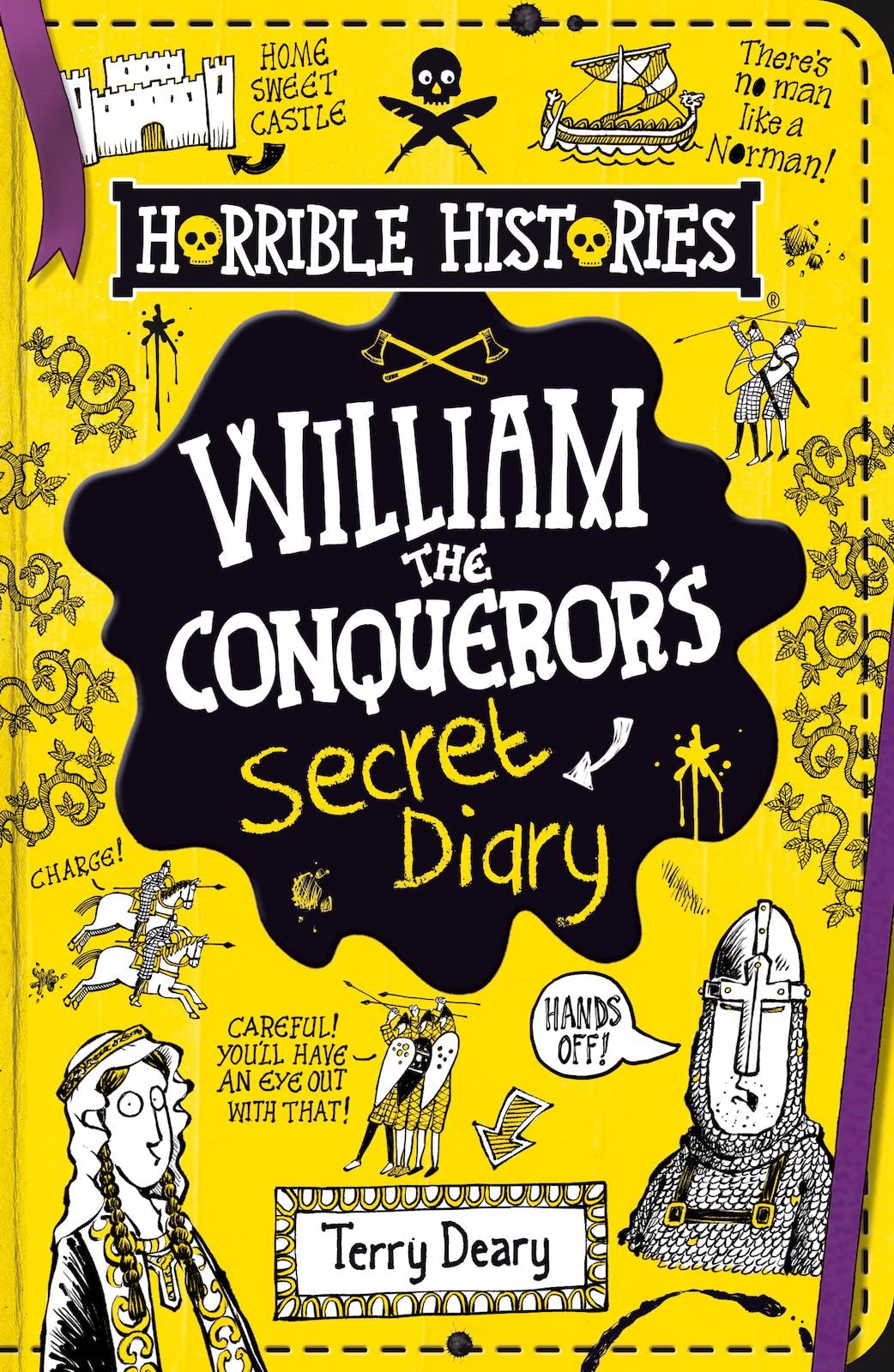 Horrible Histories - William the Conqueror’s Secret Diary by Terry Deary