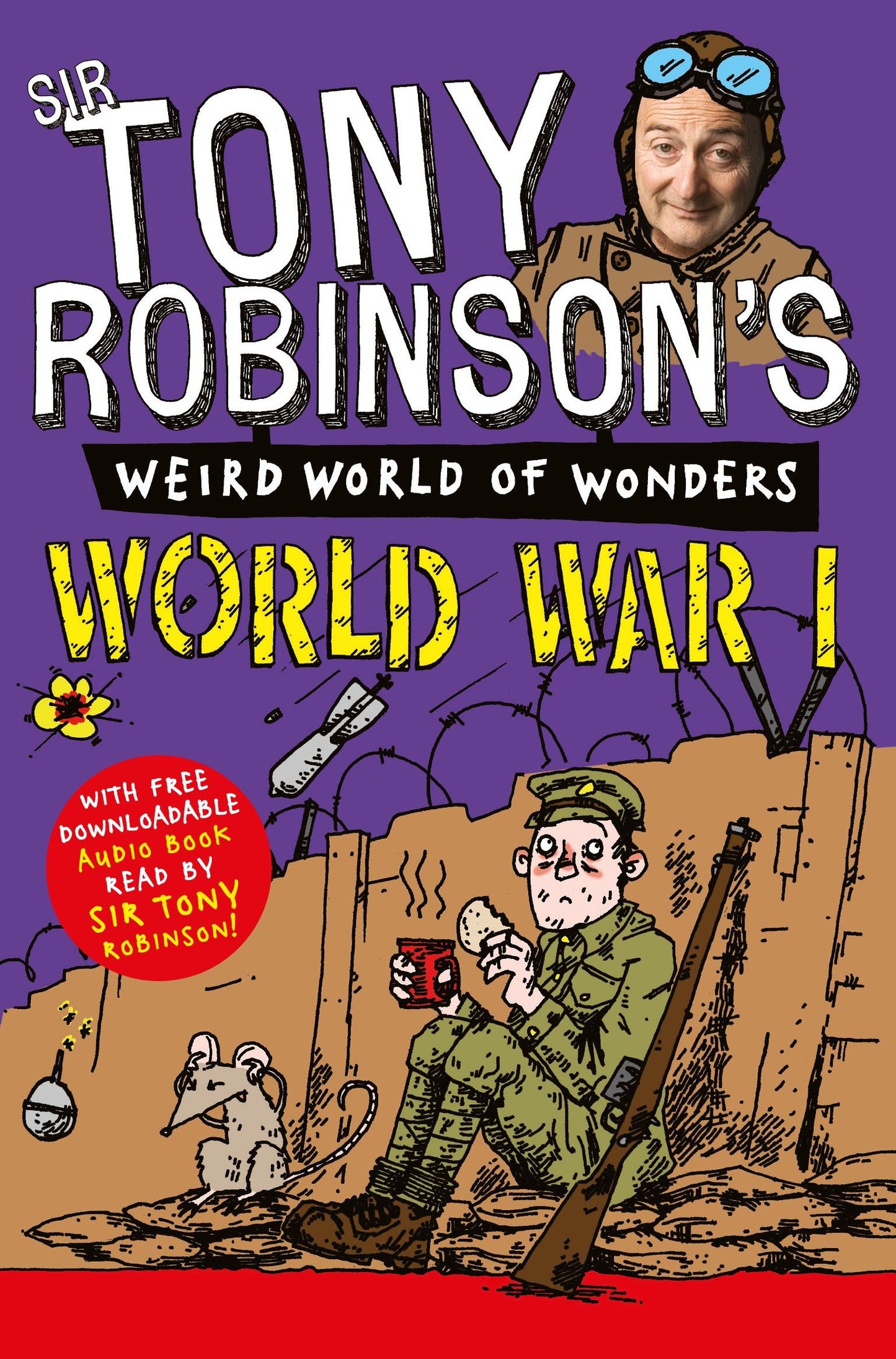 Tony Robinson’s Weird World of Wonders - World War 1