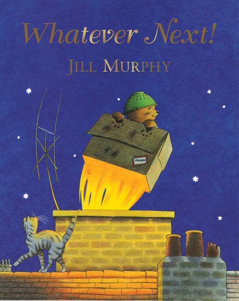 Whatever Next by Jill Murphy