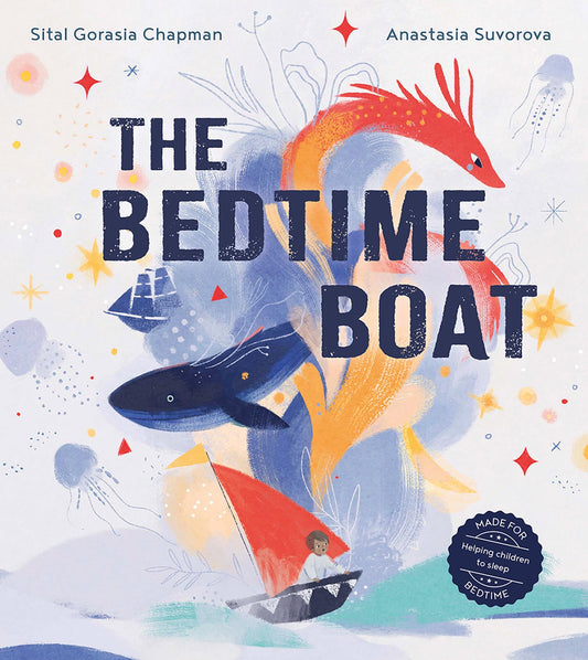 The Bedtime Boat - Sital Gorasla Chapman (Helping Children to Sleep)