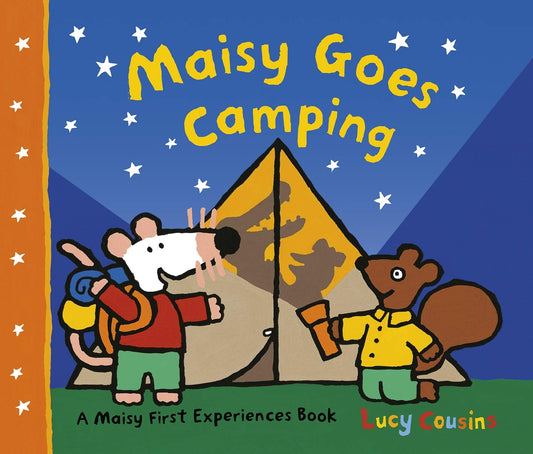 Maisy Goes Camping - A Maisy First Experiences Book by Lucy Cousins