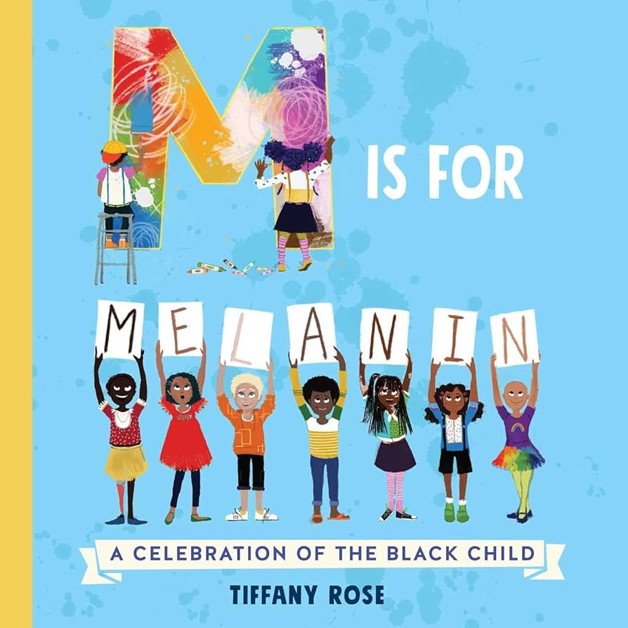 M is for Melanin - A Celebration of the Black Child