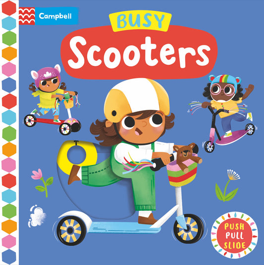 Busy Scooters - A PUSH PULL SLIDE Board Book