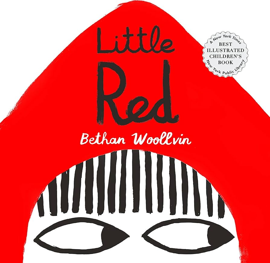 Little Red by Bethan Woolvin - A darkly comic, boldly original Red Riding Hood.