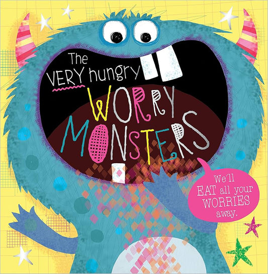 The Very Hungry Worry Monsters - We’ll Eat all your Worries Away.