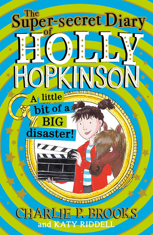 The Super Secret Dairy of Holly Hopkinson - A Little bit of Big Disaster!