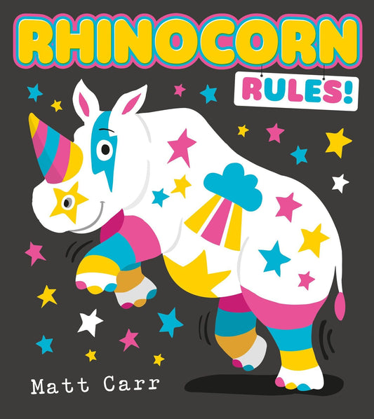 Rhinocorn Rules featuring Ron, the rhino unicorn. (with a super shiny cover!)