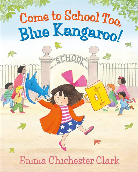 Come to School Too, Blue Kangaroo by Emma Chichester Clarke