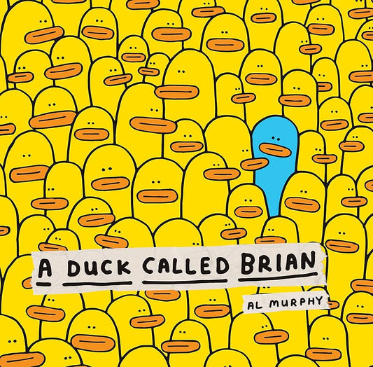 A Duck Called Brian by Al Murphy