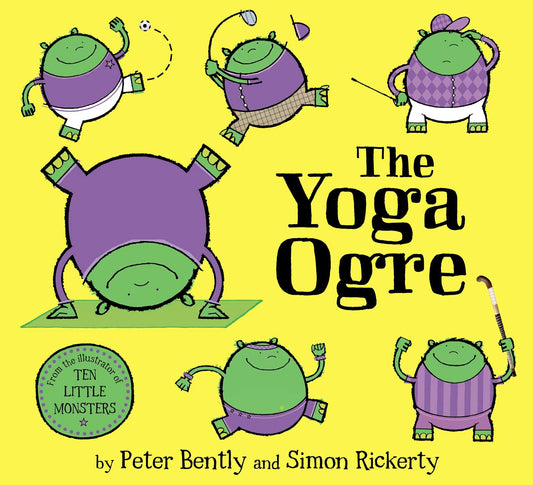 The Yoga Ogre by Peter Bently & Simon Rickerty