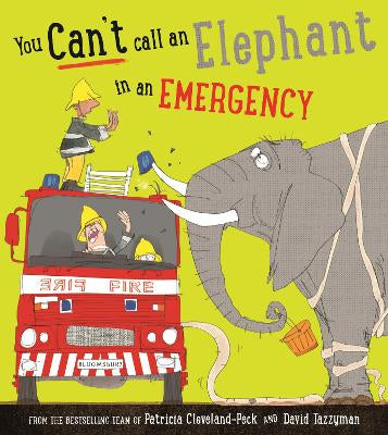 You Can’t Call an Elephant in an Emergency by Patricia Cleveland Peck & David Tazzyman