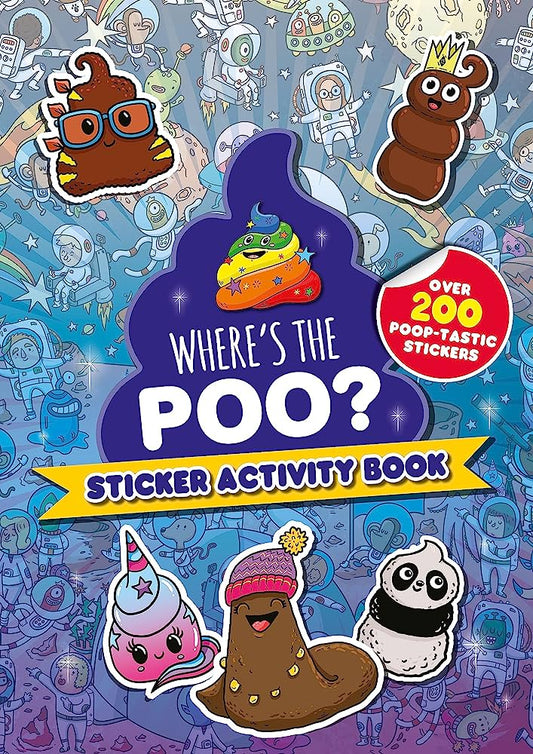 Where’s the Poo? Sticker Activity Book (with over 200 poop-tastic stickers)