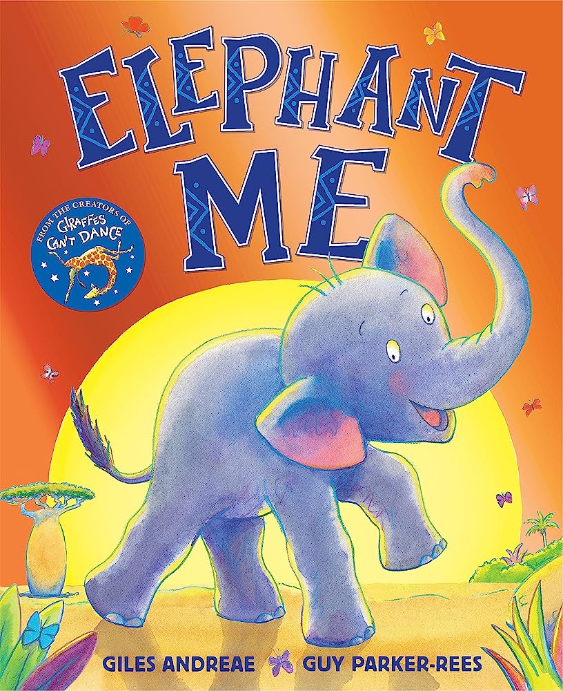 Elephant Me (Board Book) by Giles Andreae & Guy Parker-Rees