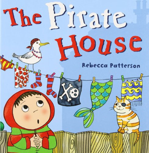 The Pirate House by Rebecca Patterson