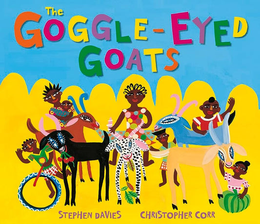 The Goggle-Eyed Goats by Stephen Davies and Christopher Corr