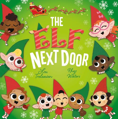 The Elf Next Door - A Festive Tale about Magical Elves.