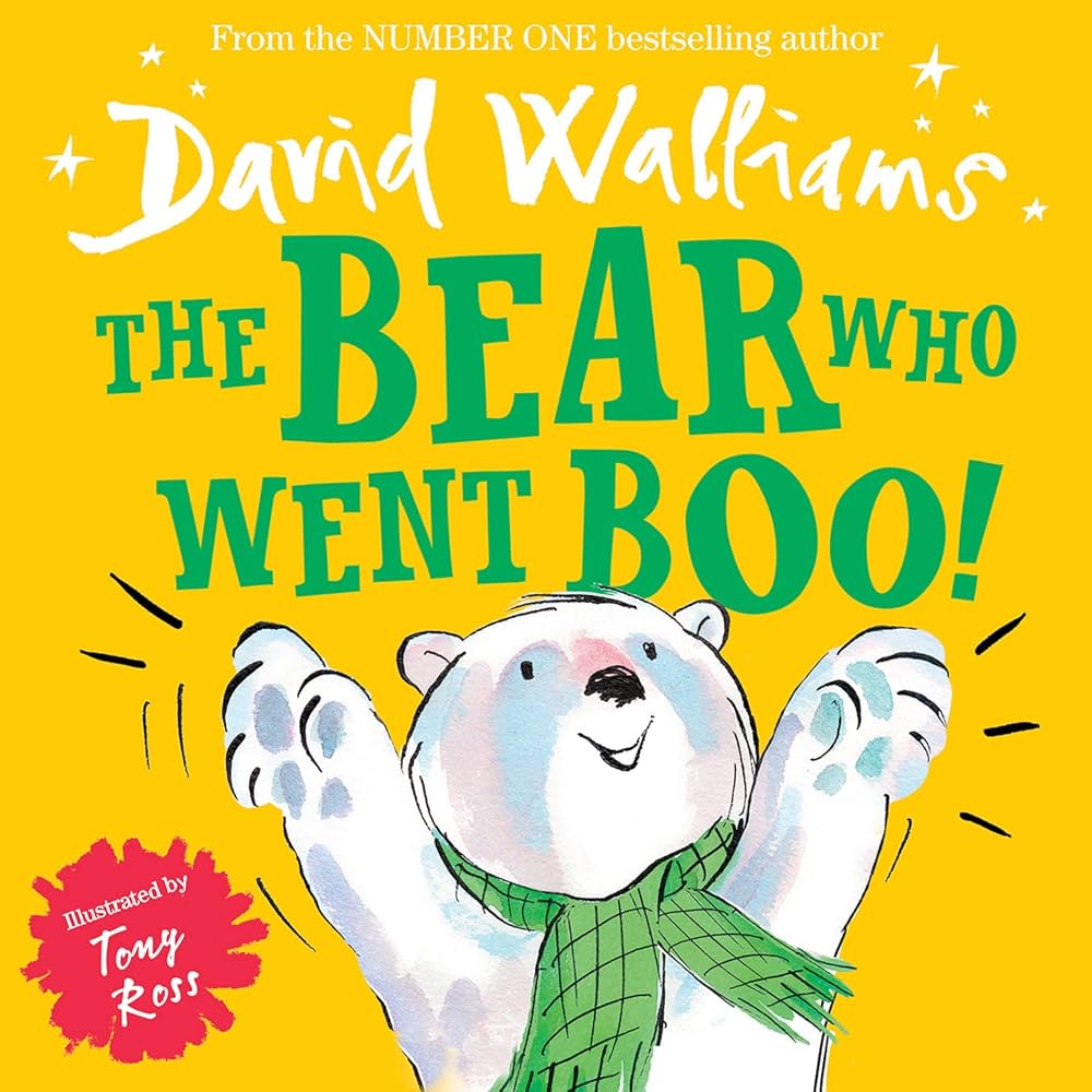 David Walliams & Tony Ross - Bear who went Boo!