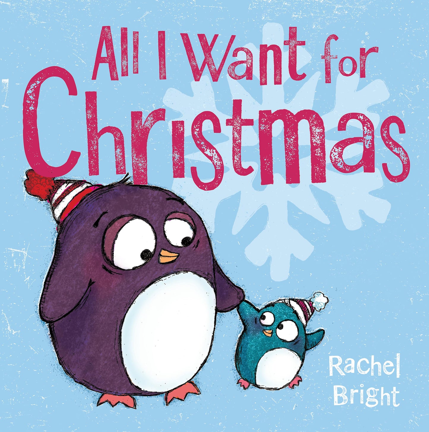 All I Want for Christmas by Rachel Bright