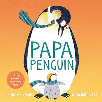 Papa Penguin by Lindsay Camp