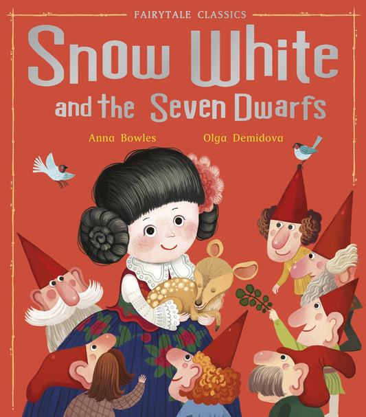 Snow White and the Seven Dwarfs - Fairytale Classics