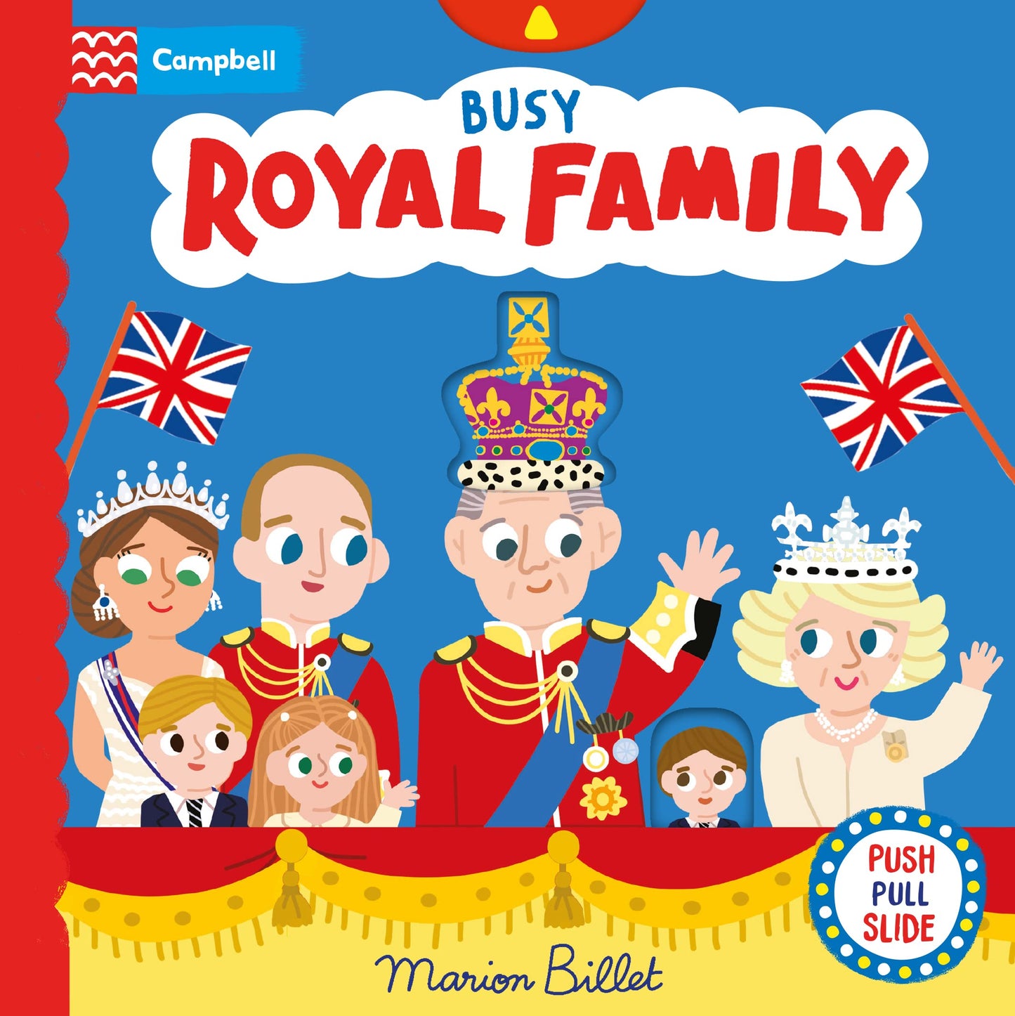 Busy Royal Family - A PUSH PULL SLIDE Board Book