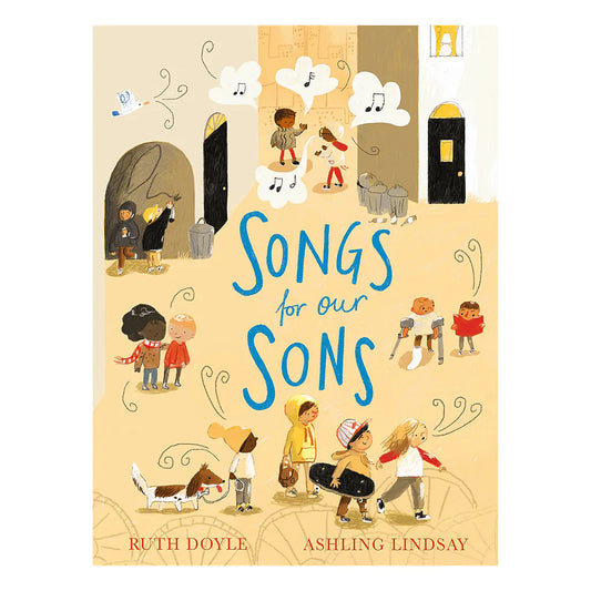 Songs for our Sons by Ruth Doyle & Ashling Lindsay