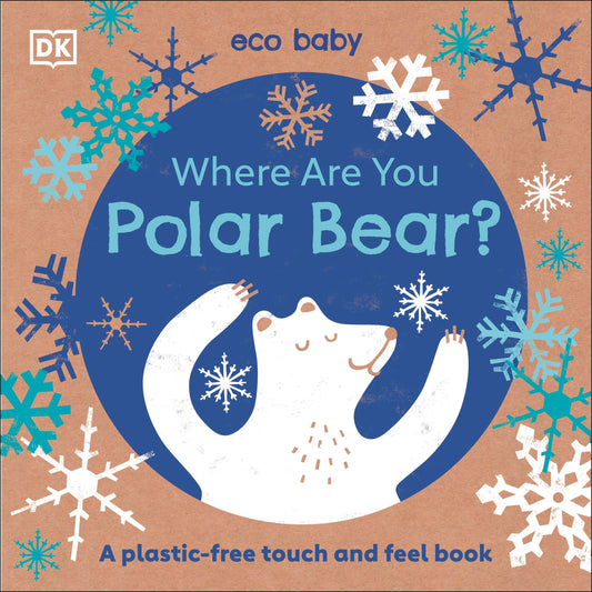 Where Are You Polar Bear? Eco Baby - A plastic-free touch and feel book.