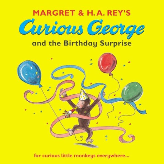 Curious George and the Birthday Surprise by Margret & H. A Rey’s