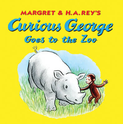 Curious George Goes to the Zoo by Margret & H. A Rey’s