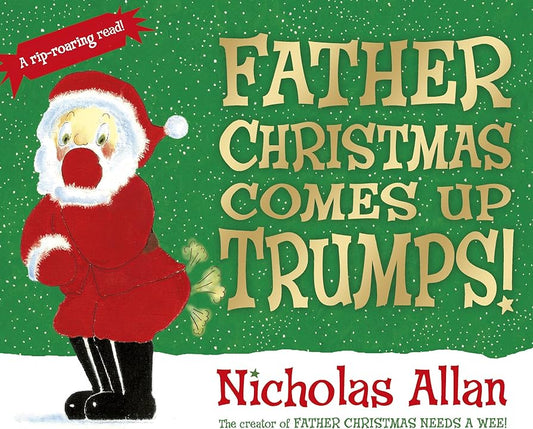 Father Christmas Comes up Trumps by Nicholas Allan