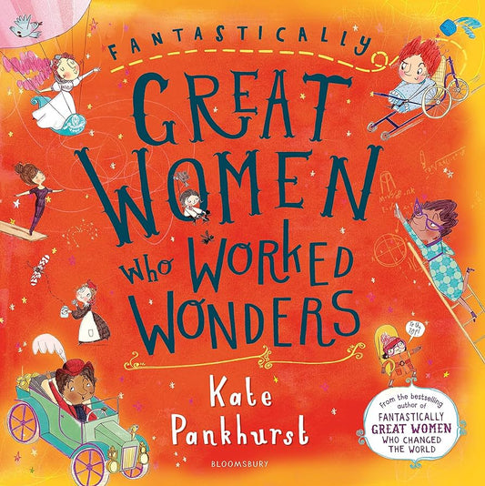 Great Women who Worked Wonders Book by Kate Pankhurst