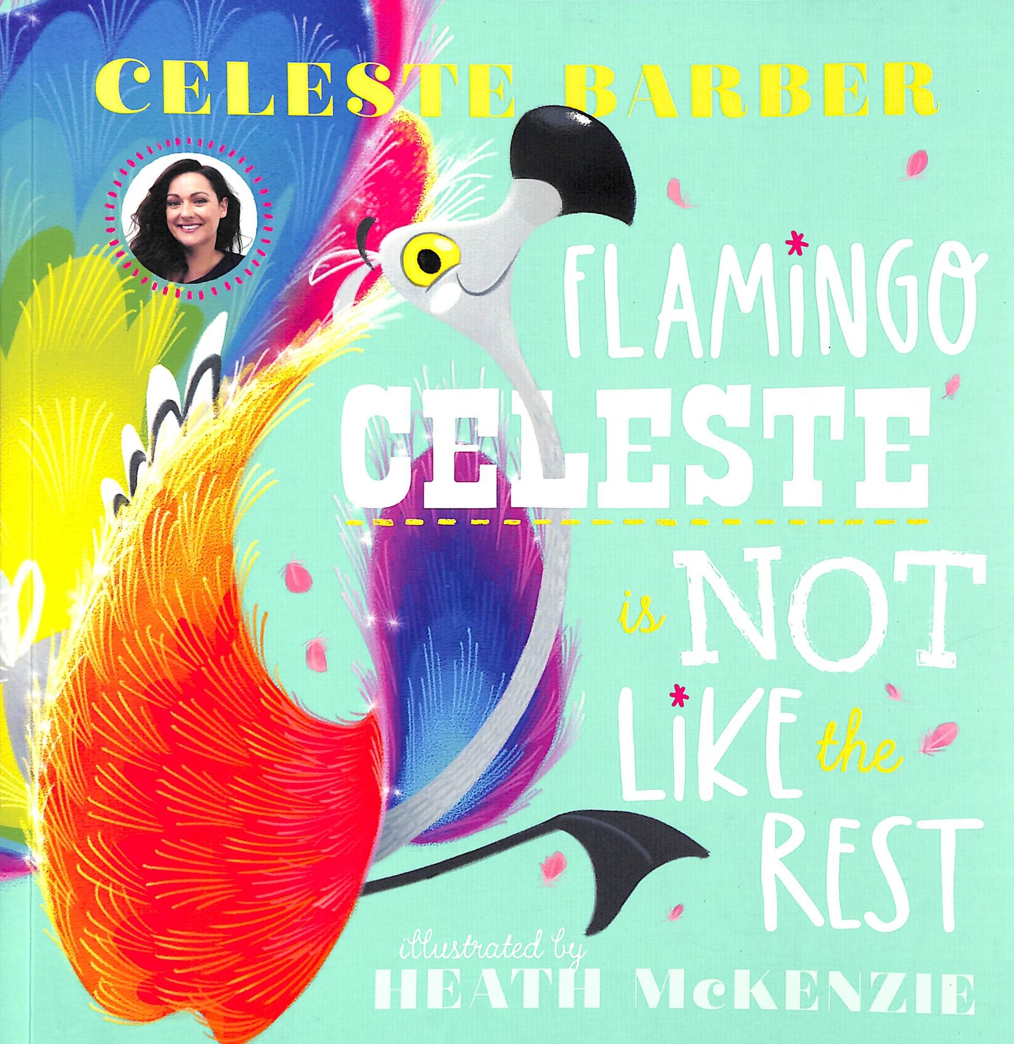Flamingo Celeste is Not Like the Rest by Celeste Barber
