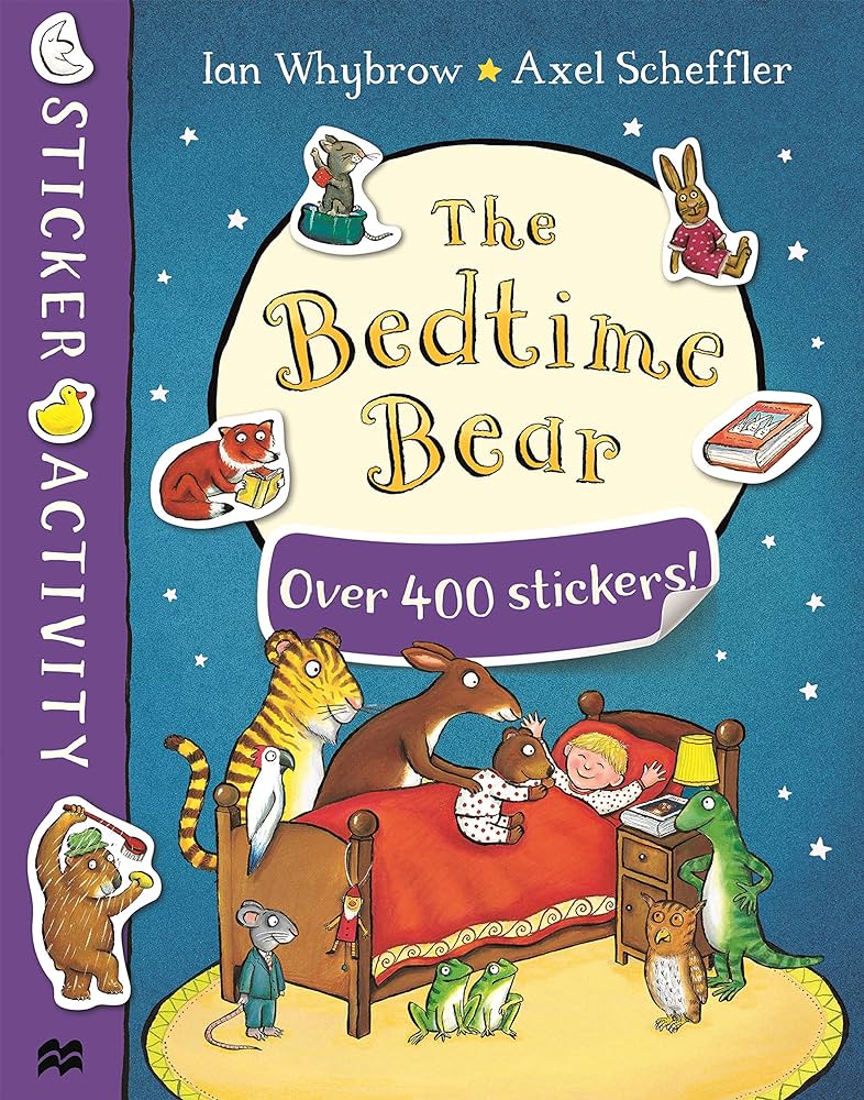The Bedtime Bear by Ian Whybrow & Axel Scheffler