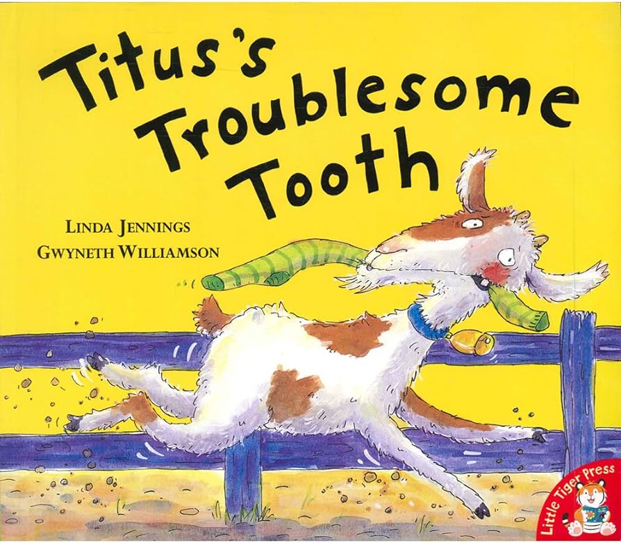 Titus’s Troublesome Tooth by Linda Jennings & Gwyneth Williamson (Hardcover)