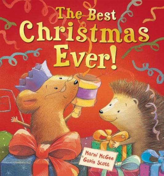 The Best Christmas Ever! by Marni McGee & Gavin Scott