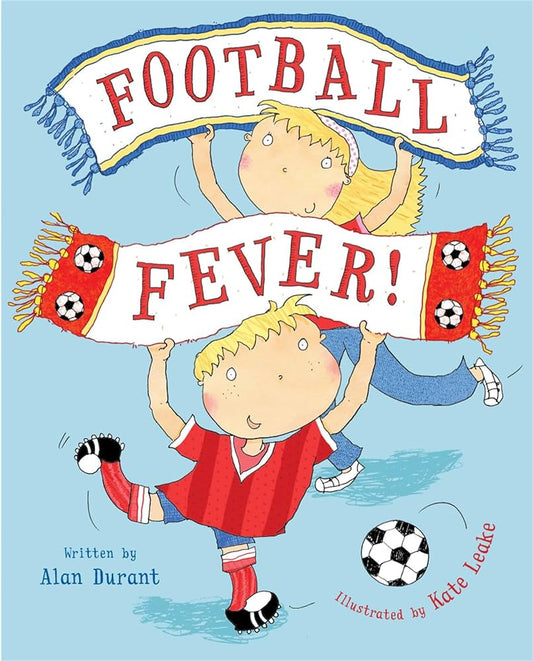 Football Fever by Alan Durant & Kate Leake