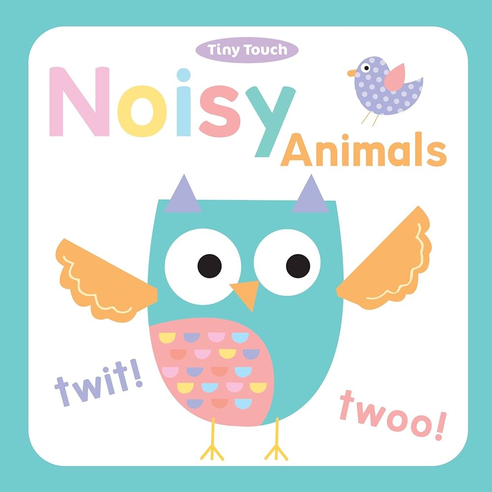 Noisy Animals Tiny Touch Board Book