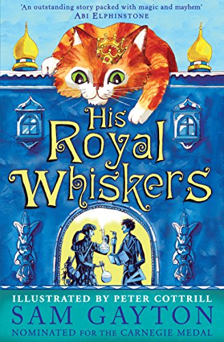 His Royal Whiskers by Sam Gayton & Peter Cottrill