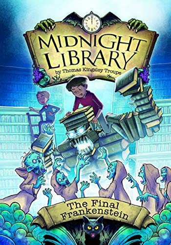 The Midnight Library - The Final Frankenstein by Thomas Kingsley Troupe