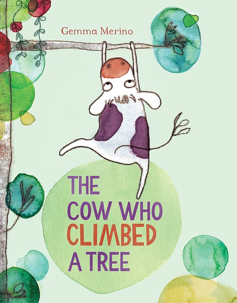 The Cow who Climbed a Tree by Gemma Merino