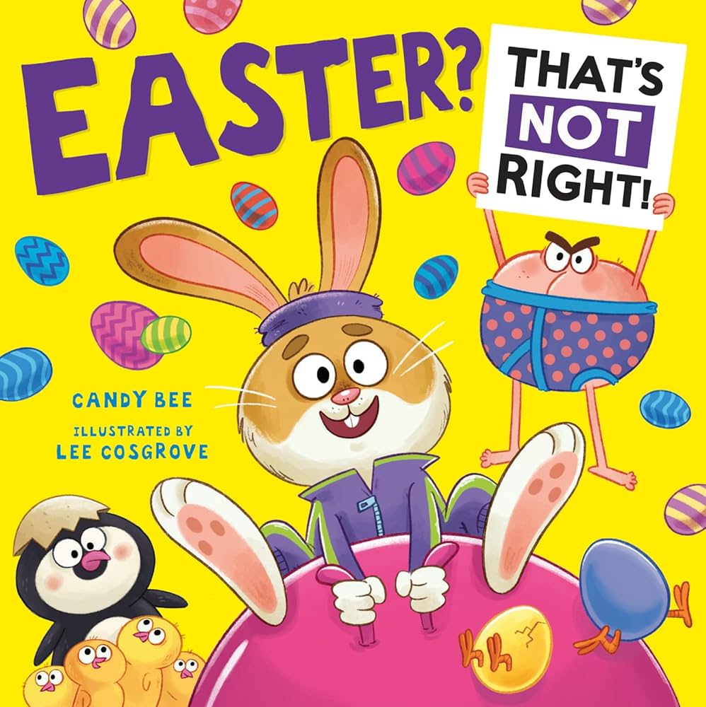 Easter? That’s Not Right! By Candy Bee