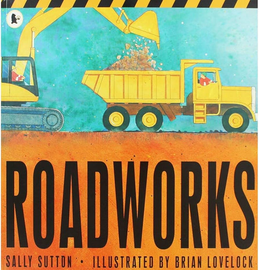 Roadworks by Sally Sutton & Brian Lovelock