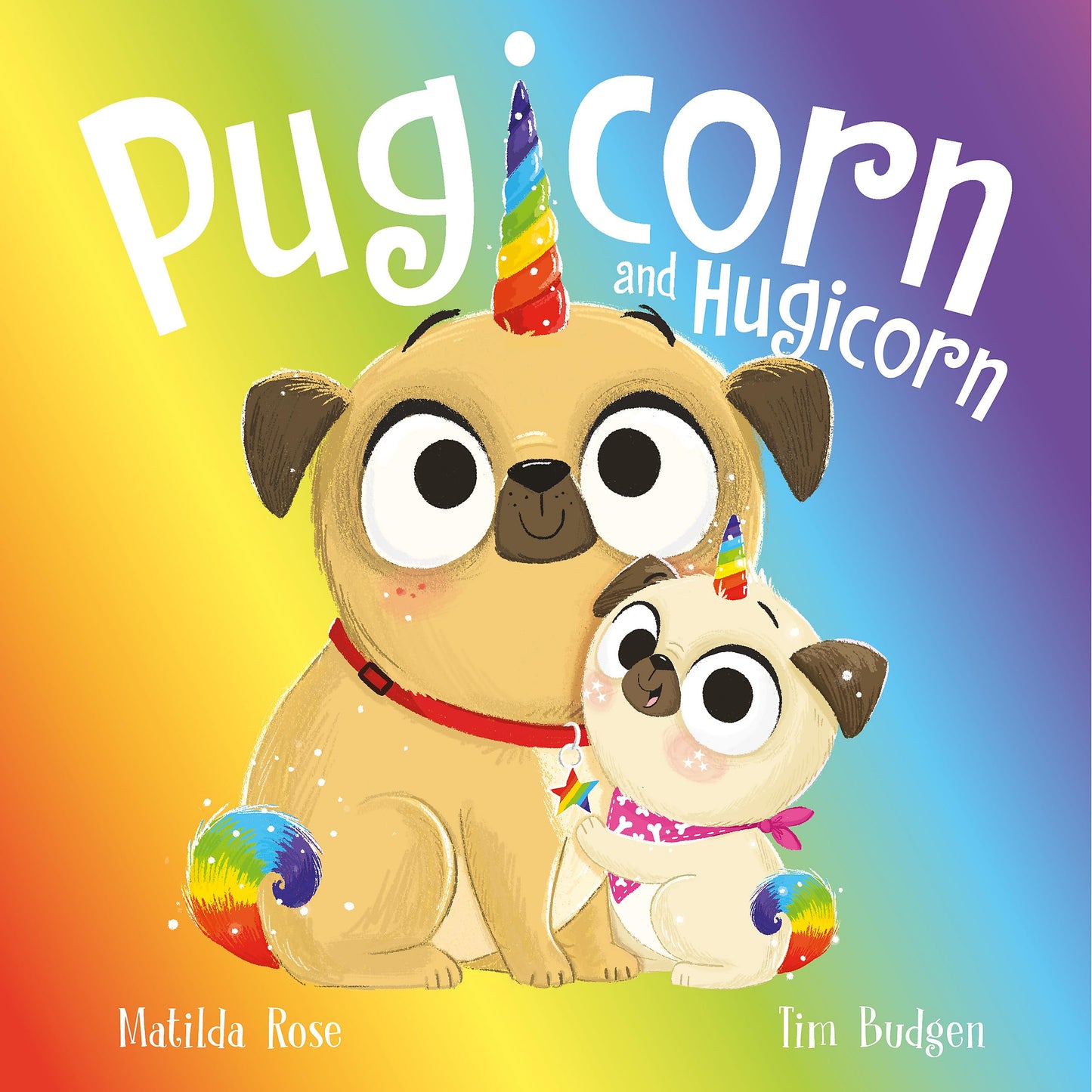 Pugicorn & Hugicorn by Matilda Rose & Tim Budgen
