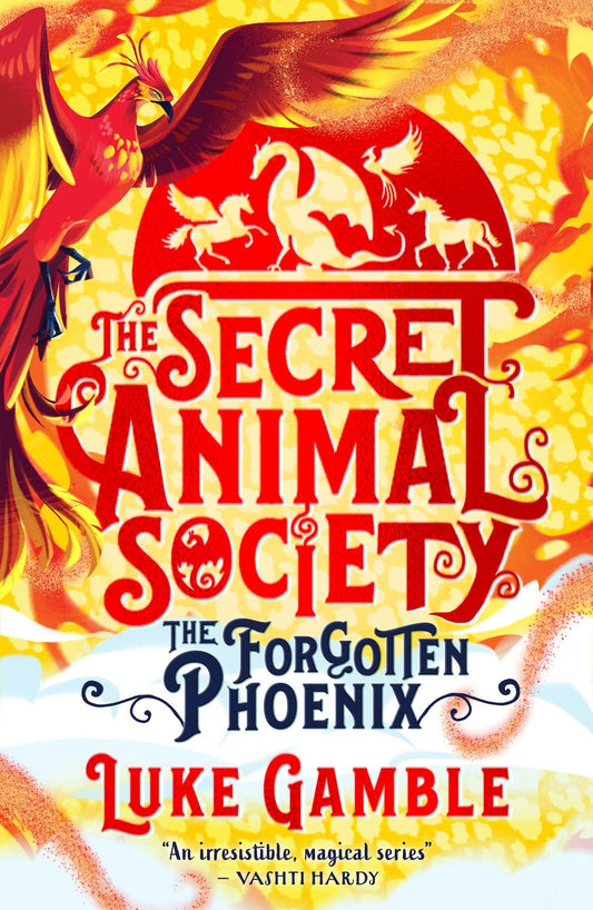 The Secret Animal Society - The Forgotten Phoenix by Luke Gamble
