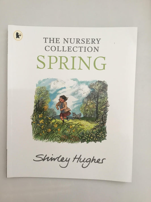 Spring by Shirley Hughes (The Nursery Collection)