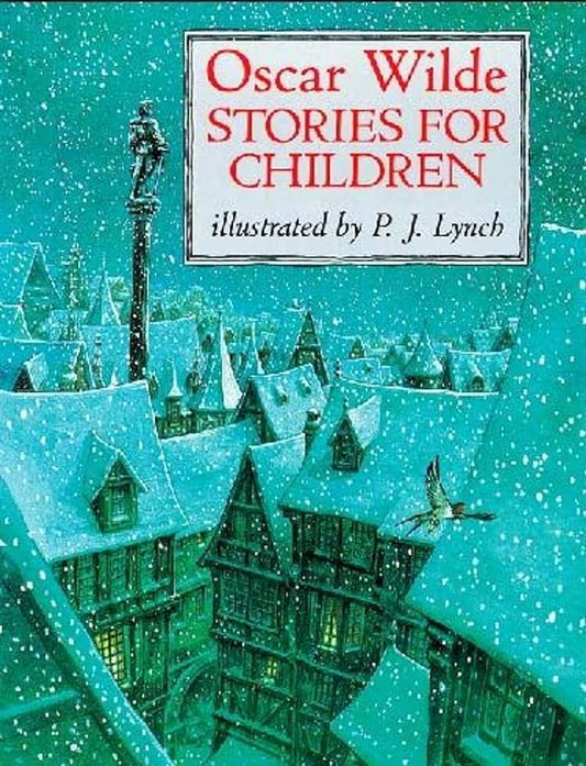Oscar Wilde Stories for Children (Illustrated by P.J Lynch)