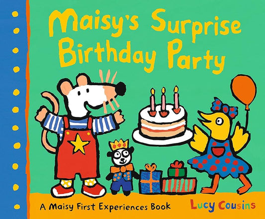 Maisy’s Surprise Birthday Party by Lucy Cousins