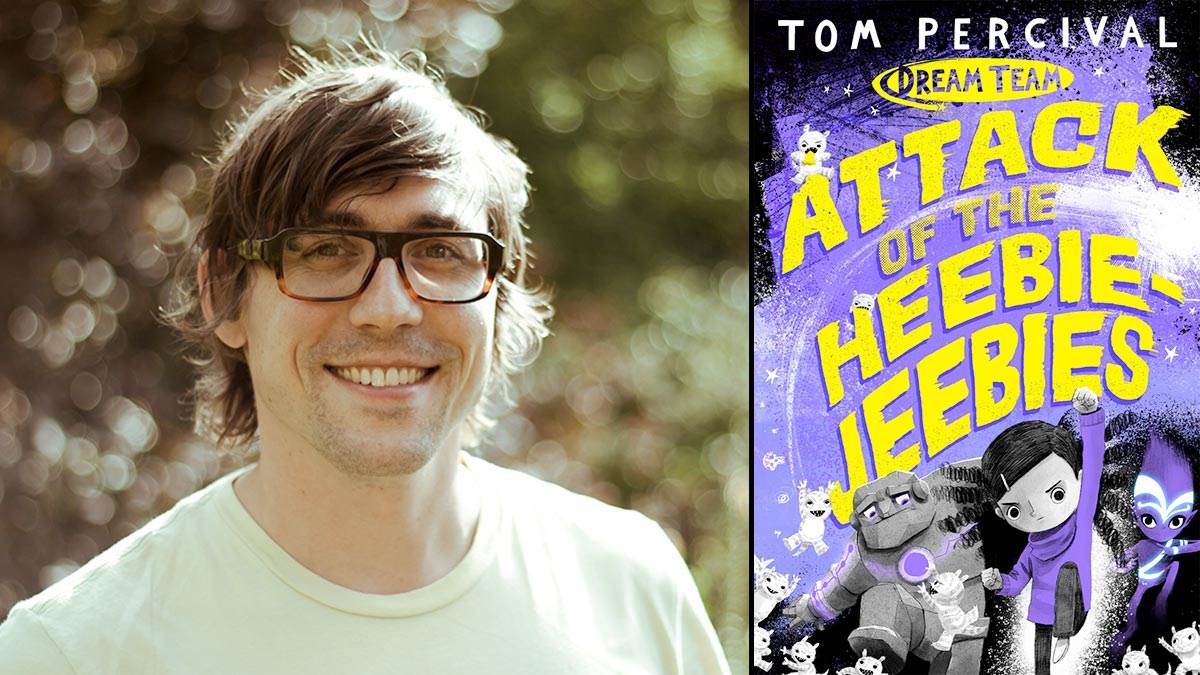 Dream Team Attack of the Heebie Jeebies by Tom Percival